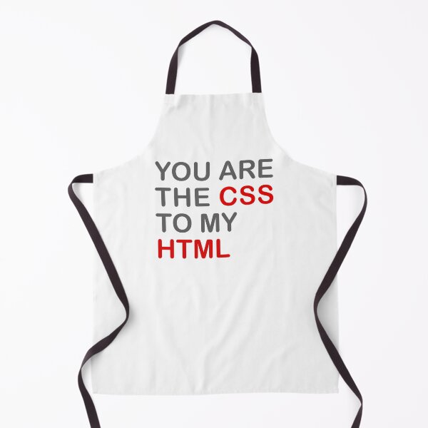 Item preview, You Are The CSS To My HTML designed and sold by Shirtnise.