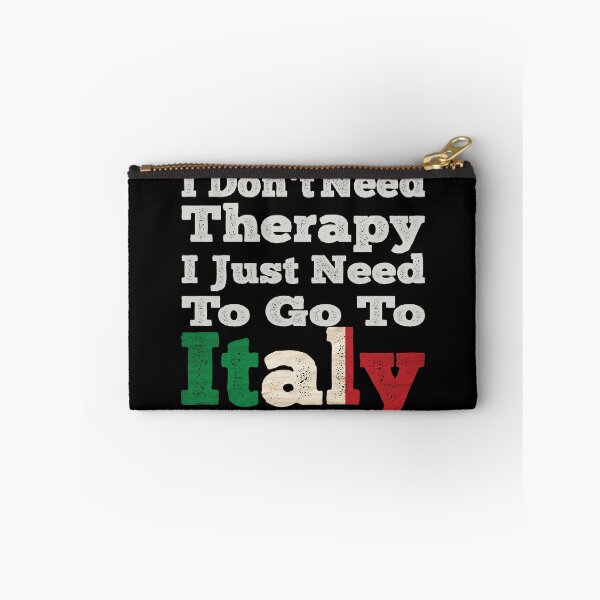 Item preview, I Don't Need Therapy I Just Need To Go To Italy designed and sold by LarrysDesigns.
