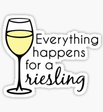 Everything Happens For A Riesling - Wine Pun Sticker