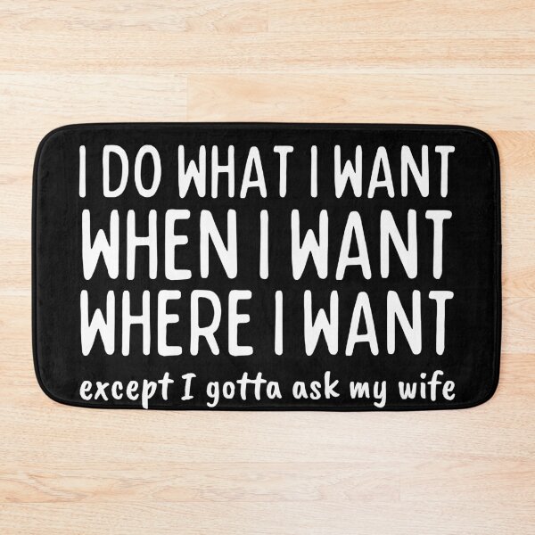 Item preview, I Do What I Want When I Want Where I Want designed and sold by SweetAndSpice.