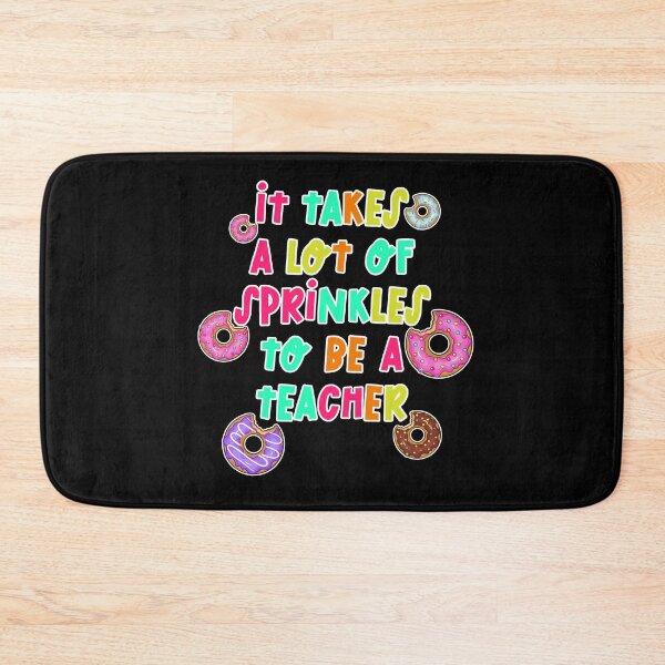 Item preview, It Takes a lot of Sprinkles Back to school Teacher designed and sold by SwankyFine.