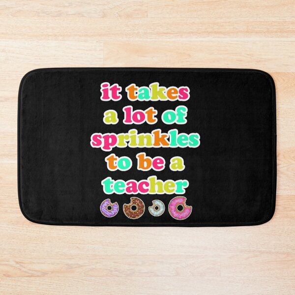 Item preview, It Takes a lot of Sprinkles Back to school Teacher designed and sold by SwankyFine.
