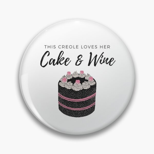 Item preview, This Creole Loves Her Cake And Wine designed and sold by SweetLouiseTees.