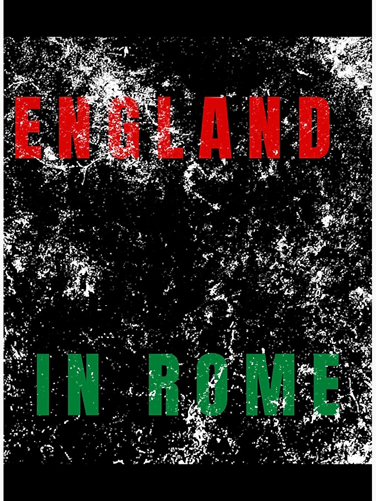 "England is Home Football In Rome " Poster for Sale by zcarnahiba