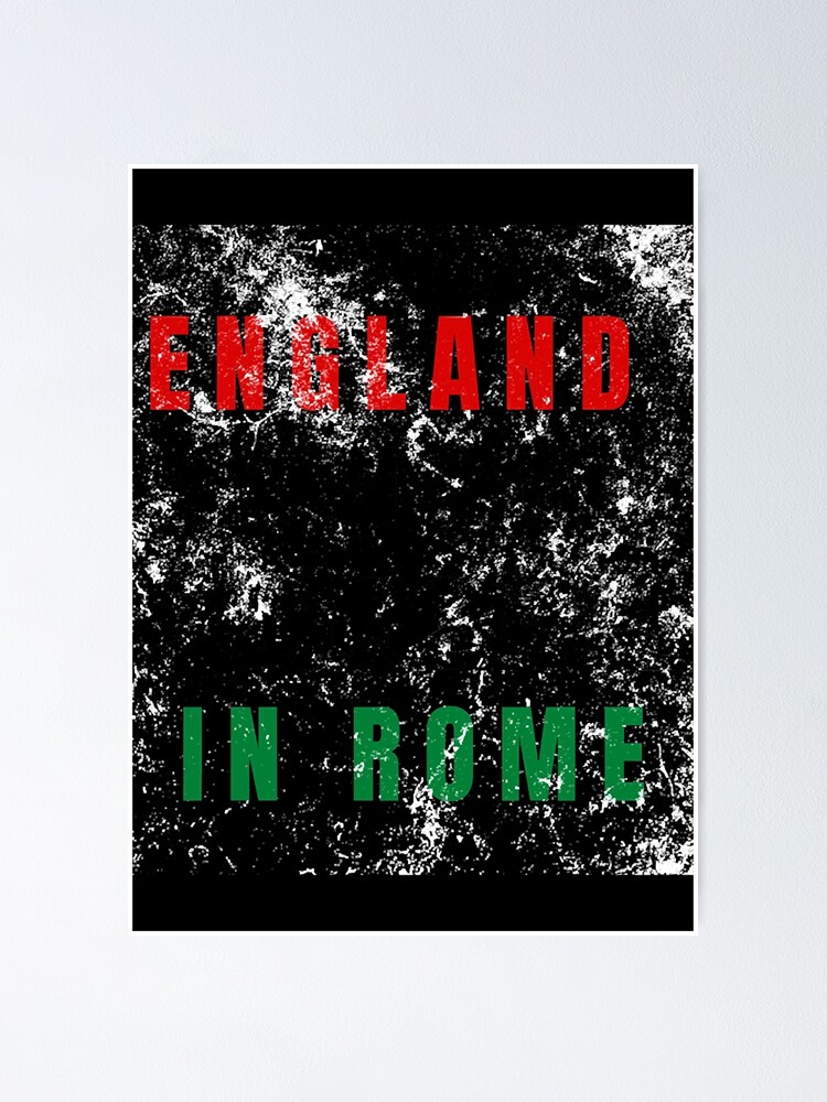 "England is Home Football In Rome " Poster for Sale by zcarnahiba