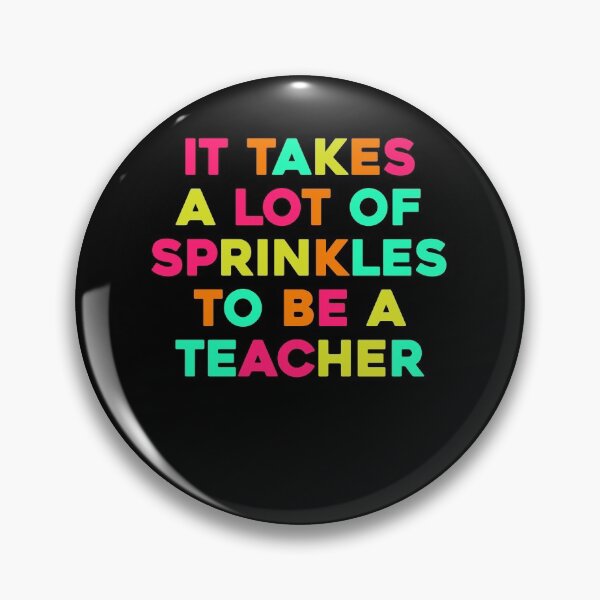 Item preview, It Takes a lot of Sprinkles Back to school Teacher designed and sold by SwankyFine.