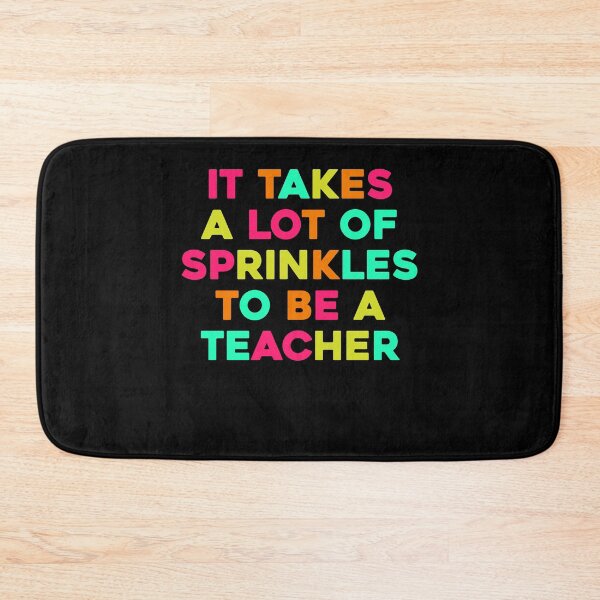 Item preview, It Takes a lot of Sprinkles Back to school Teacher designed and sold by SwankyFine.