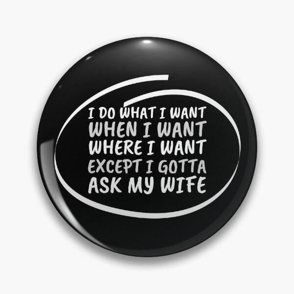 Item preview, I Do What I Want When I Want Where I Want designed and sold by SweetAndSpice.