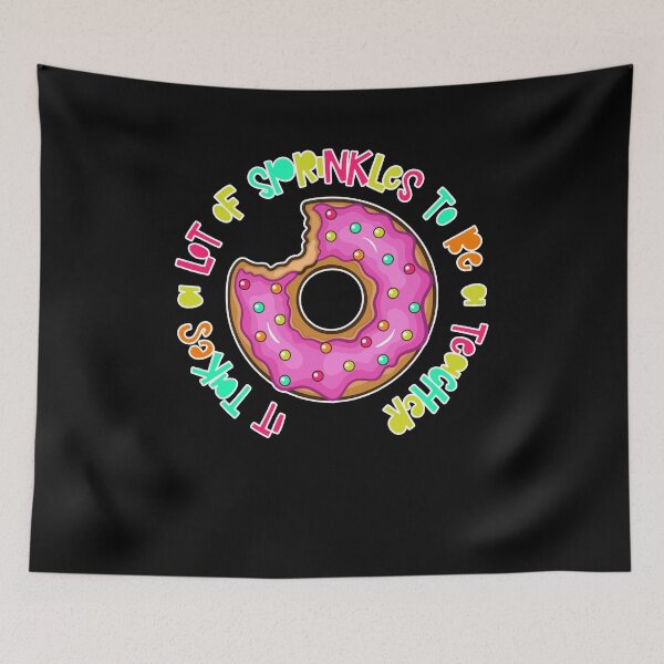 Item preview, It Takes a lot of Sprinkles Back to school Teacher designed and sold by SwankyFine.