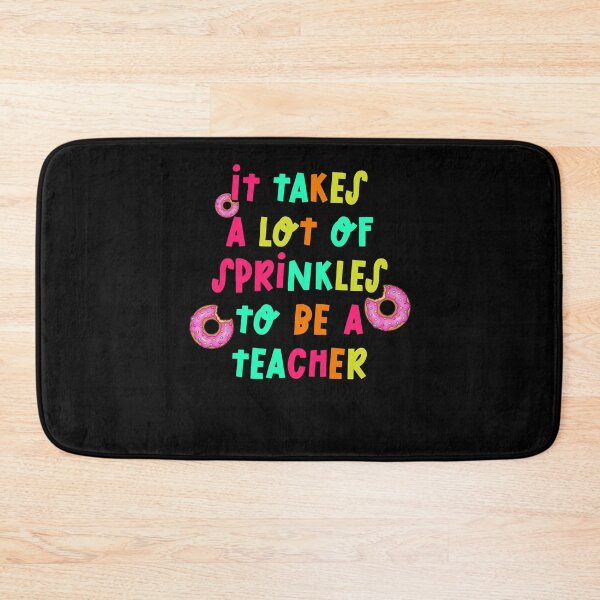 Item preview, It Takes a lot of Sprinkles Back to school Teacher designed and sold by SwankyFine.