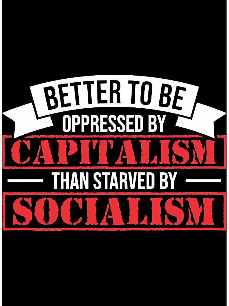 Funny Anti Socialism Quote Anti Socialist Meme Pro Capitalist Shirt  Greeting Card for Sale by drwigglebutts