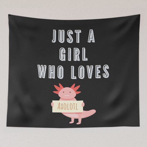 Item preview, Just A Girl Who Loves Axolotls designed and sold by aniicreates.