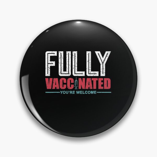 Item preview, Fully Vaccinated You're Welcome Shirt Funny Pro Vaccination Quote Women Men  designed and sold by Cobirnruss837.