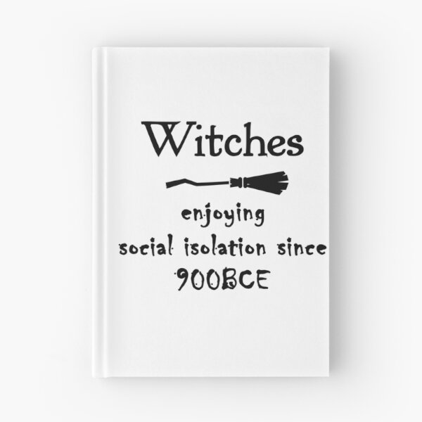 Item preview, Witches - enjoying social isolation since 900BCE designed and sold by MagpieMuddles.