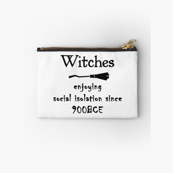 Item preview, Witches - enjoying social isolation since 900BCE designed and sold by MagpieMuddles.