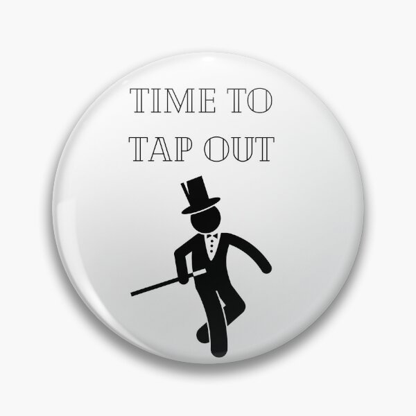 Item preview, Time to Tap Out designed and sold by RieHarp.