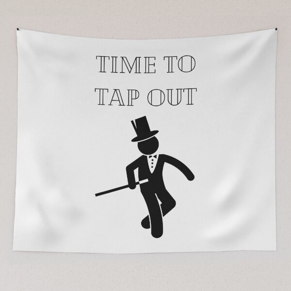 Item preview, Time to Tap Out designed and sold by RieHarp.
