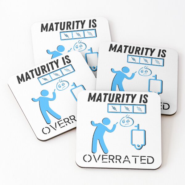 Item preview, Adulthood and maturity are overrated! designed and sold by Georgeox.