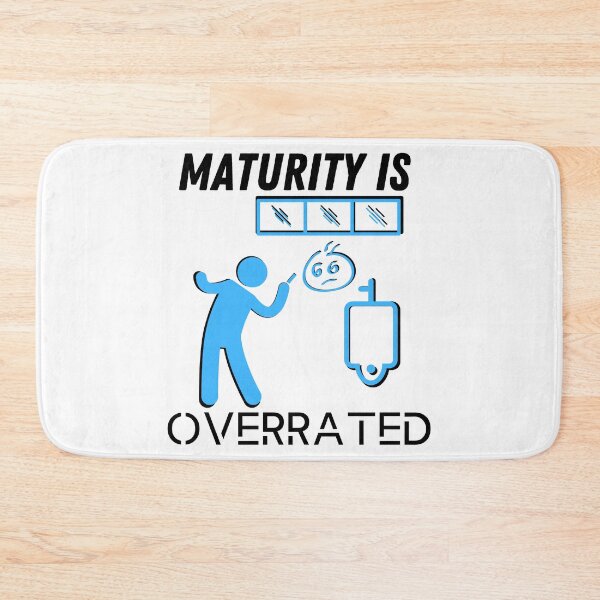 Item preview, Adulthood and maturity are overrated! designed and sold by Georgeox.