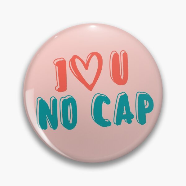 Item preview, I love you NO CAP designed and sold by aniicreates.