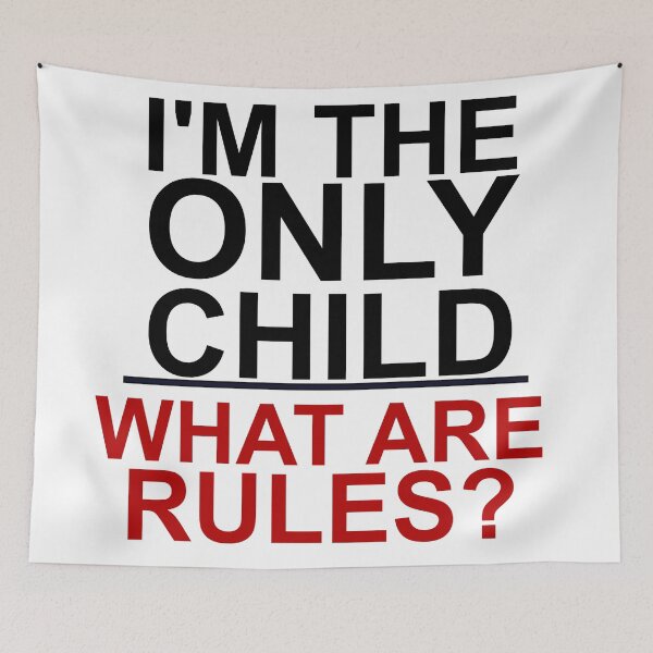 Item preview, I'M THE ONLY CHILD - WHAT ARE RULES? designed and sold by CalliopeSt.