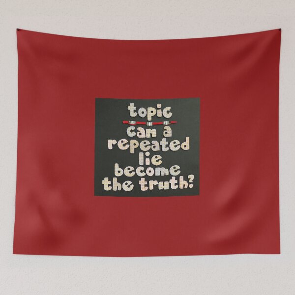 Item preview, Topic:  Repeating A Lie designed and sold by prunellaparsnip.