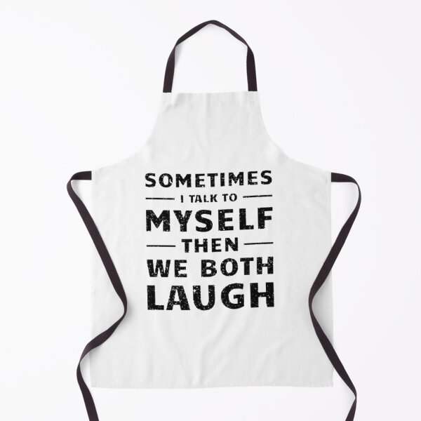 Item preview, Sometimes i talk to myself then we both laugh and laugh designed and sold by BrickNation.