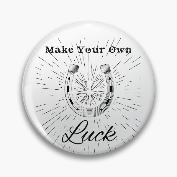 Item preview, Make Your Own Luck designed and sold by MagpieMuddles.