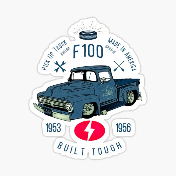 Ford F100 Truck Built Tough Sticker