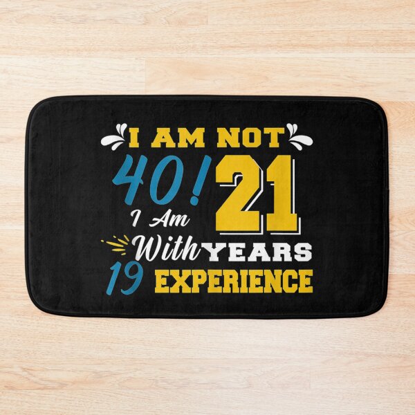 Item preview, I Am Not 40 I Am 21 With 19 Years Experience 40 Years Old Tank Top designed and sold by JethroShop.