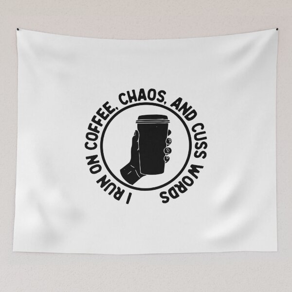 Item preview, I Run On Coffee Chaos And Cuss Words, Funny Witty, Black Badge designed and sold by anghelapparel.