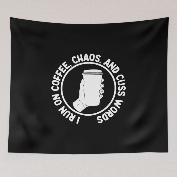 Item preview, I Run On Coffee Chaos And Cuss Words, Funny Witty, White Badge designed and sold by anghelapparel.