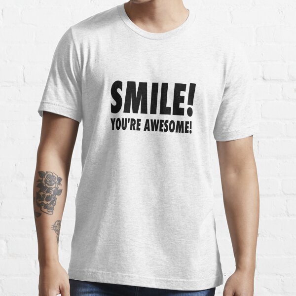 Item preview, Smile! You're awesome! designed and sold by SgtGrammar.