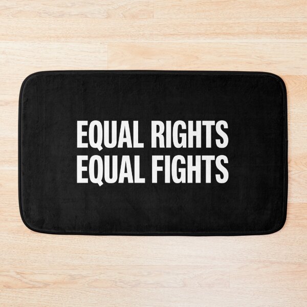 Item preview, Equal Rights Equal Fights Funny Meme designed and sold by JustLivinLife.