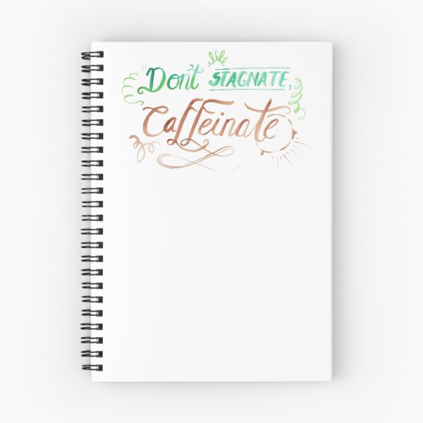 Item preview, To avoid stagnation, seek caffeination designed and sold by caitmccready.