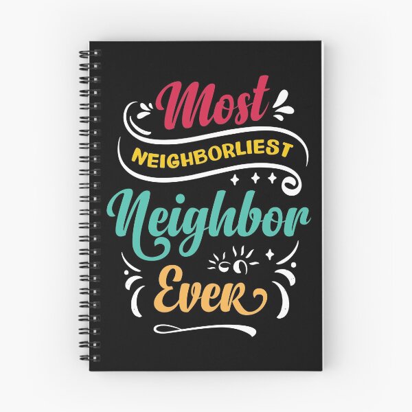 Item preview, Most Neighborliest Neighbor Ever designed and sold by Uppercase Tees.