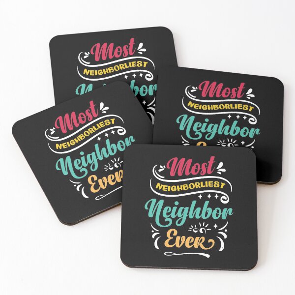 Item preview, Most Neighborliest Neighbor Ever designed and sold by Uppercase Tees.