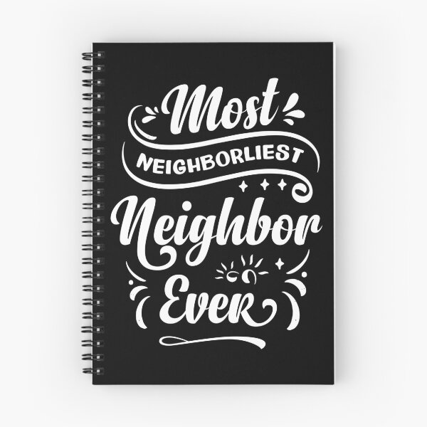 Item preview, Most Neighborliest Neighbor Ever designed and sold by Uppercase Tees.