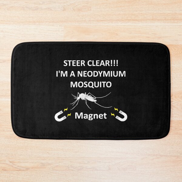 Item preview, Steer Clear I'm A Neodymium Mosquito Magnet. I Attract Mosquitoes. designed and sold by Oaks Creations.