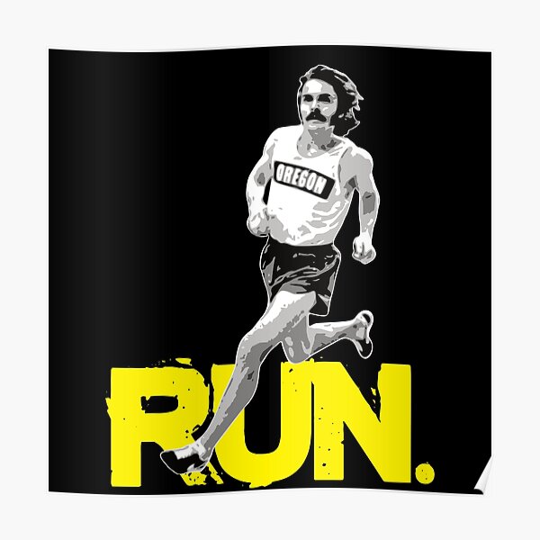 Steve Prefontaine - Run Poster