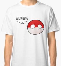 Just say Kurwa Classic T-Shirt