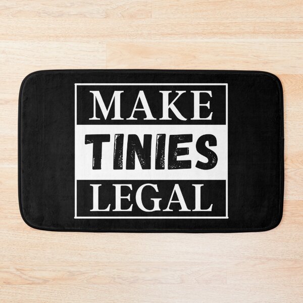 Item preview, Make Tinies Legal designed and sold by StrideOrDie.