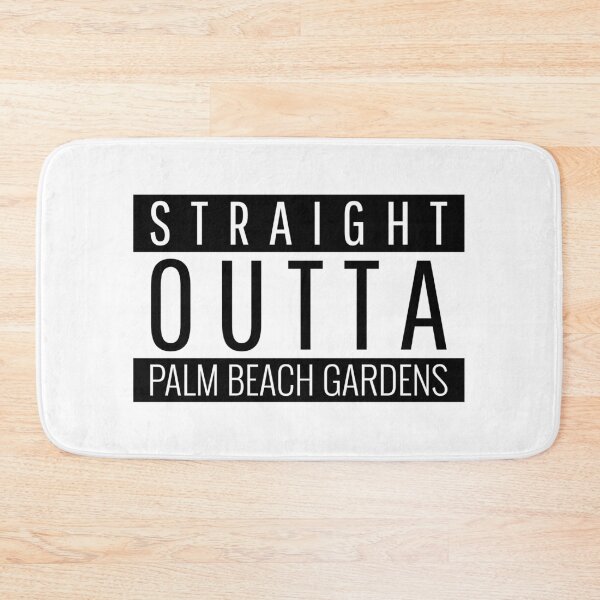 Item preview, Straight Outta Palm Beach Gardens Florida  designed and sold by Teelogic.