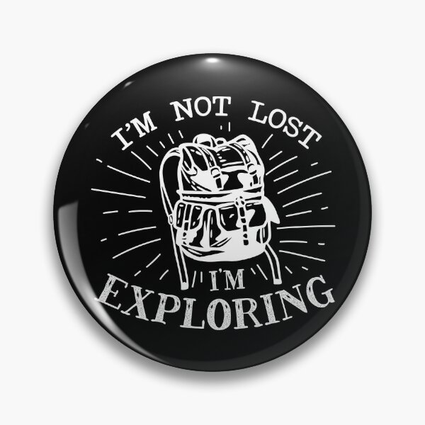 Item preview, I'm not Lost, I'm Exploring designed and sold by alldesignbyme.