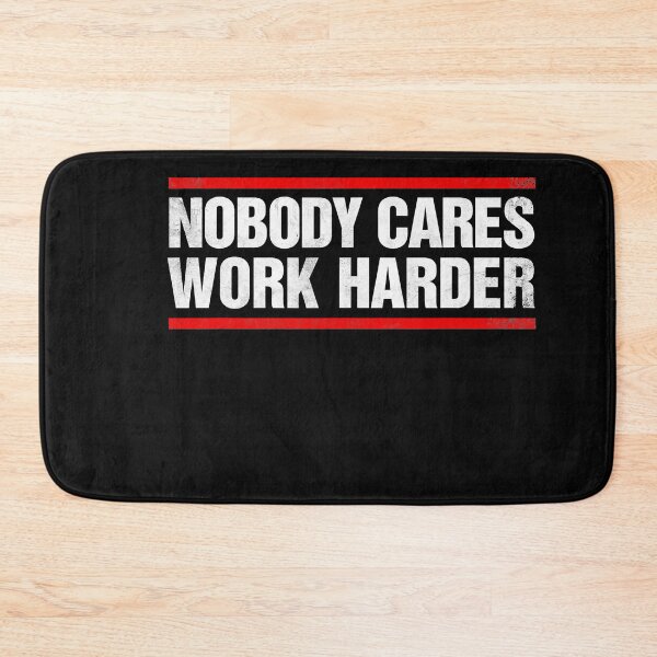 Item preview, Nobody Cares Work Harder Fitness Workout Gym designed and sold by ZacharyMarcus.