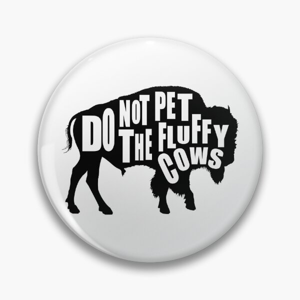 Item preview, Do Not Pet The Fluffy Cows designed and sold by printhappy4you.