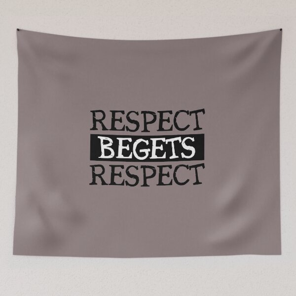 Item preview, Respect begets respect - Respect designed and sold by GoodOnDemand.