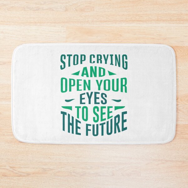 Item preview, Stop Crying And Open Your Eyes To See The Future designed and sold by Amine-Creation.