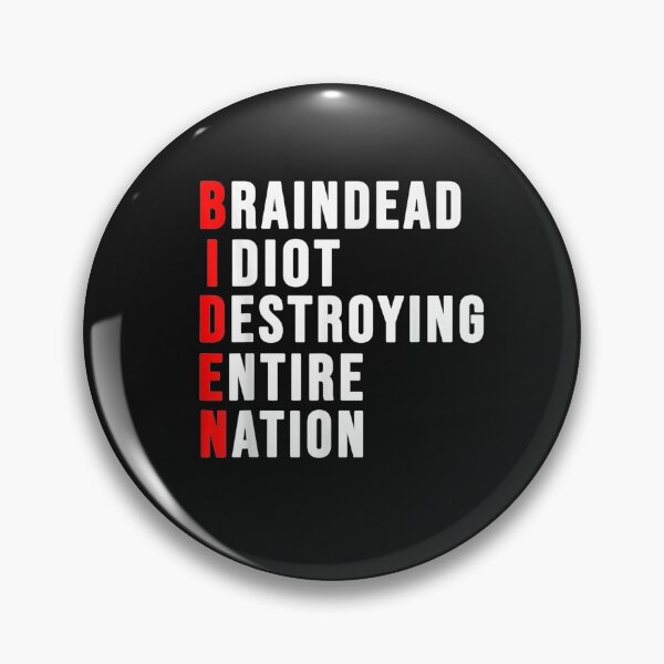 Item preview, Biden, Braindead Idiot Destroying Entire Nation T-Shirt designed and sold by Tuckey-Virgin.