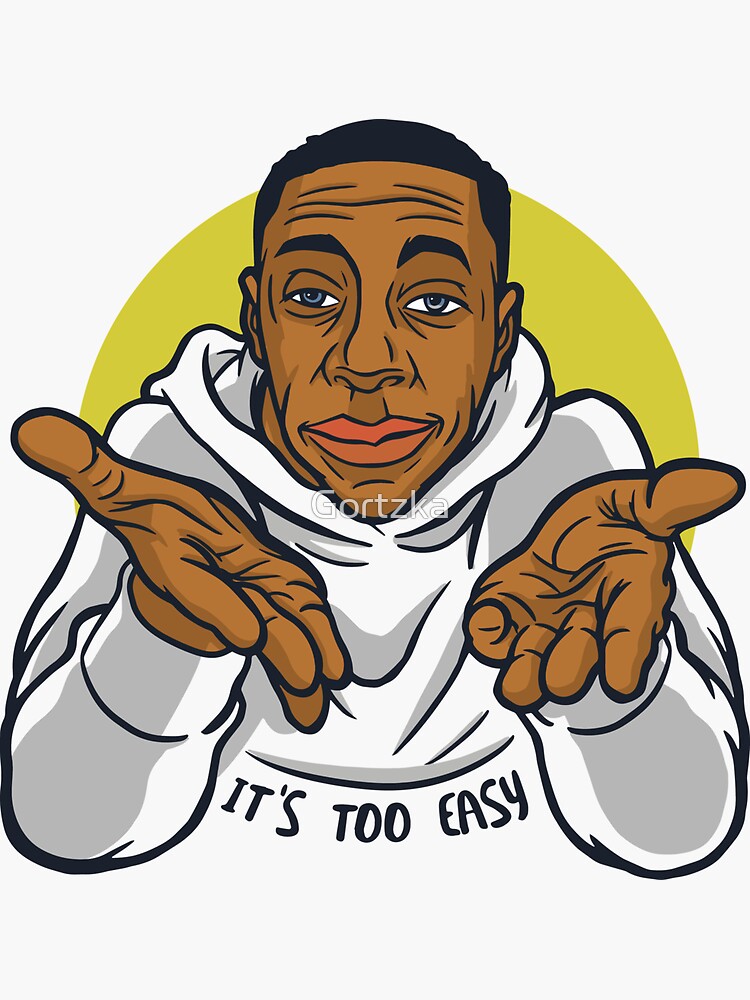 "It's too easy Khabane Lame Meme." Sticker for Sale by Gortzka Redbubble